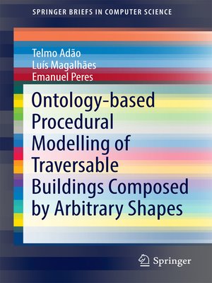 cover image of Ontology-based Procedural Modelling of Traversable Buildings Composed by Arbitrary Shapes